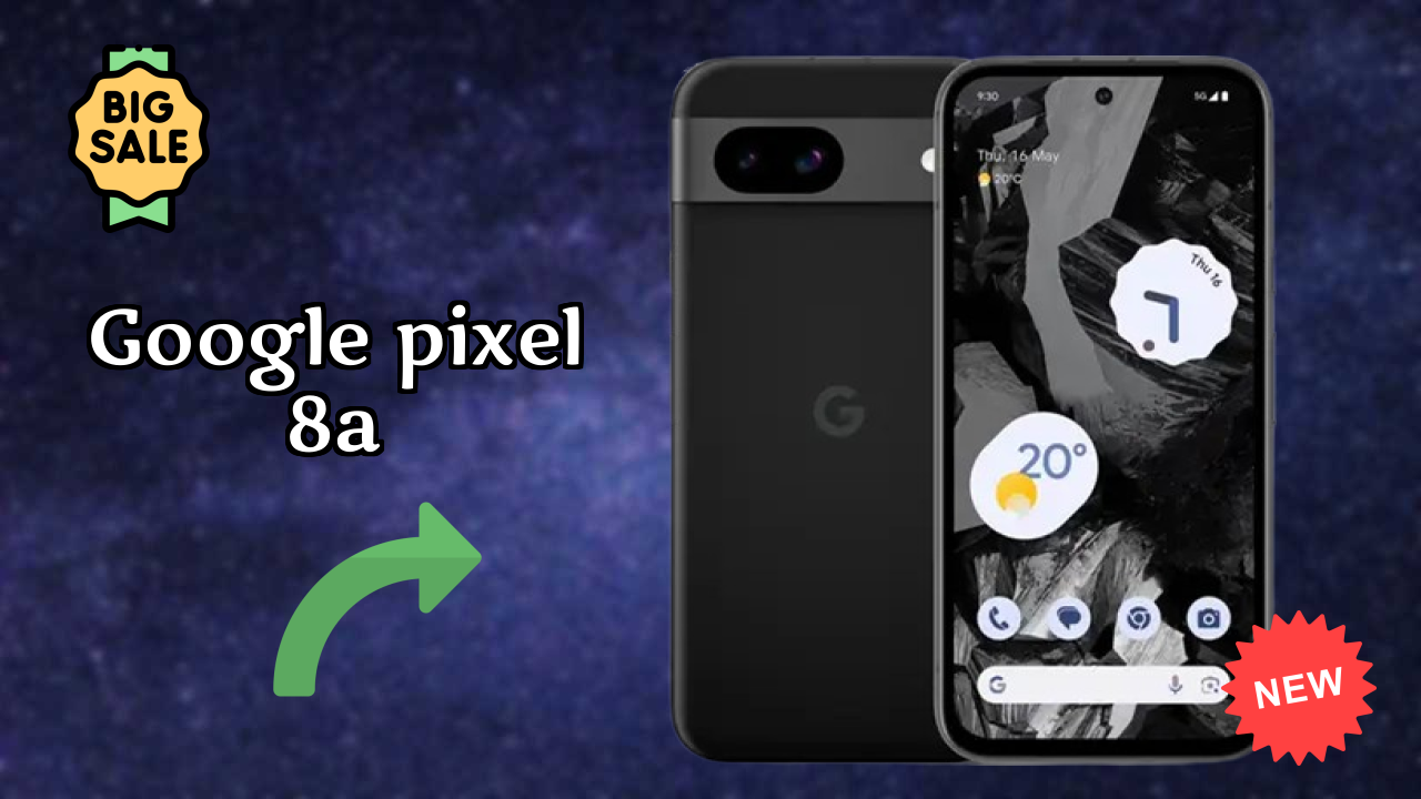 Google Google Pixel 8A - Top Features You Must Know
