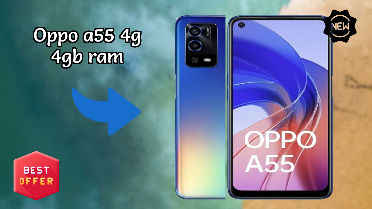 OPPO A55 4G 4GB RAM Battery Life: 5000 MAh How Long Lasts