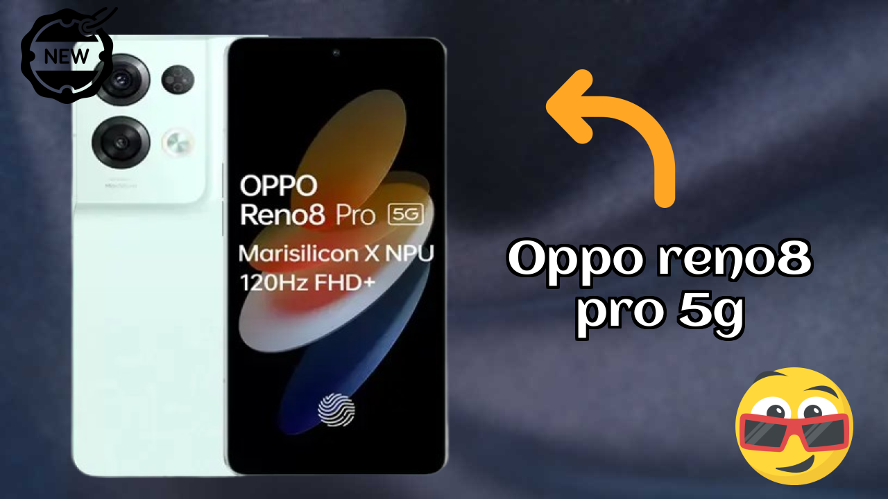 OPPO Reno8 Pro 5G vs Samsung Galaxy: Complete Comparison
