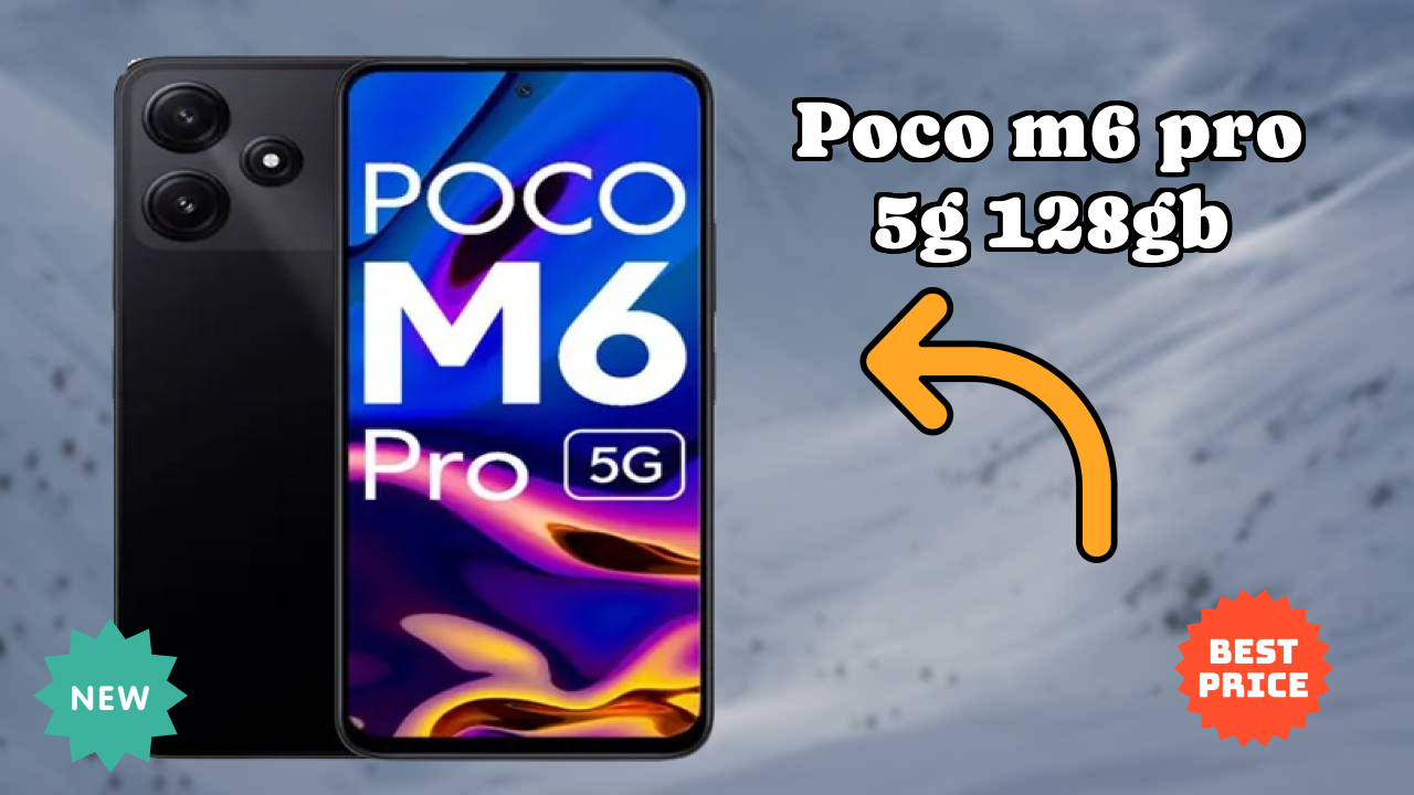 POCO M6 Pro 5G 128GB vs Competitors: Best Budget Phone Winner?