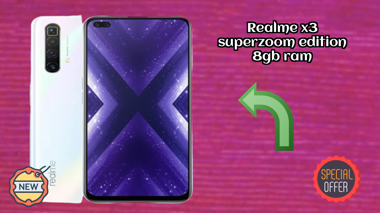 Realme X3 SuperZoom Edition 8GB RAM Price: ₹30,049 - Complete Review