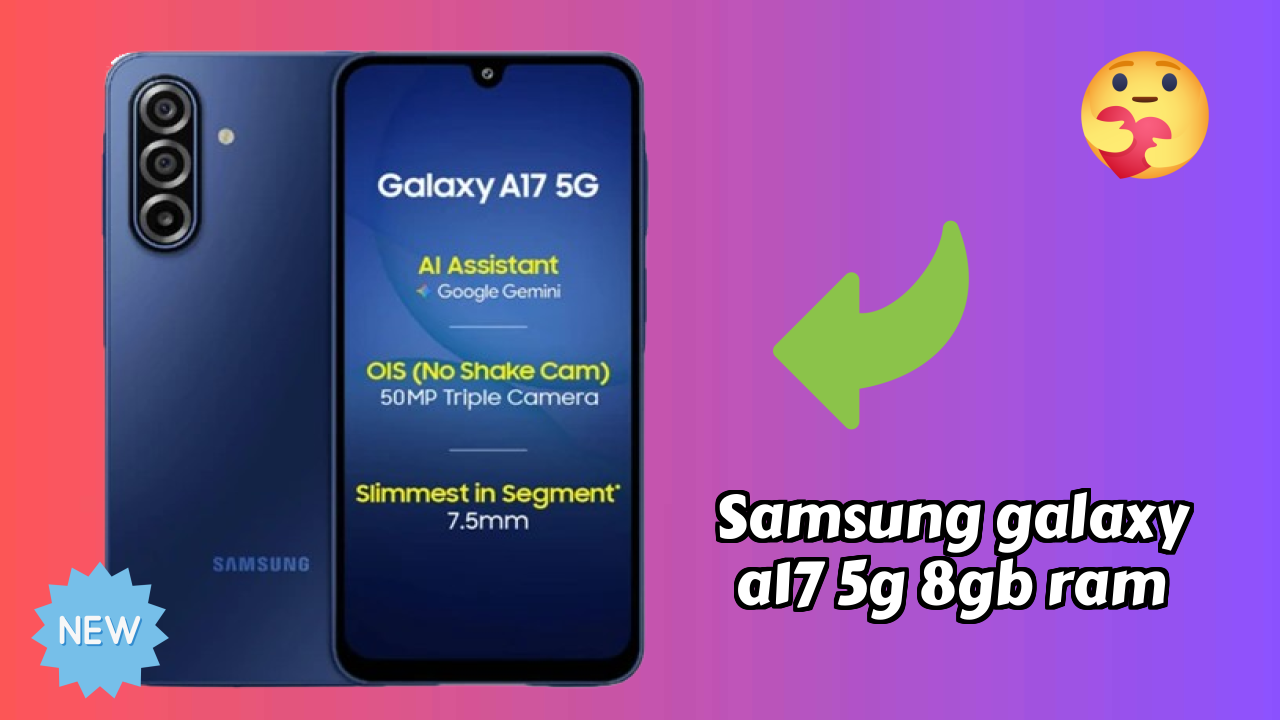 Get Samsung Galaxy A17 5G 8GB RAM at Just ₹20,499 - Limited Time Offer!