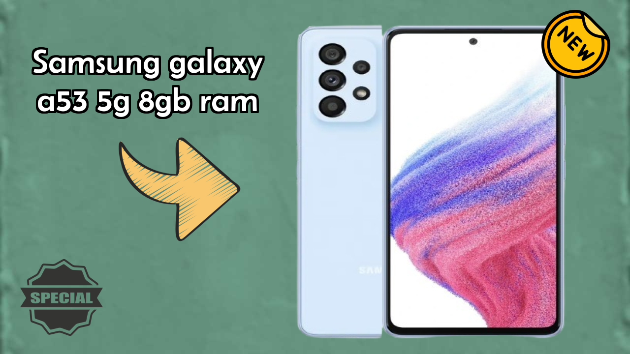 Samsung Galaxy A53 5G 8GB RAM Price: ₹28,499 - Complete Analysis