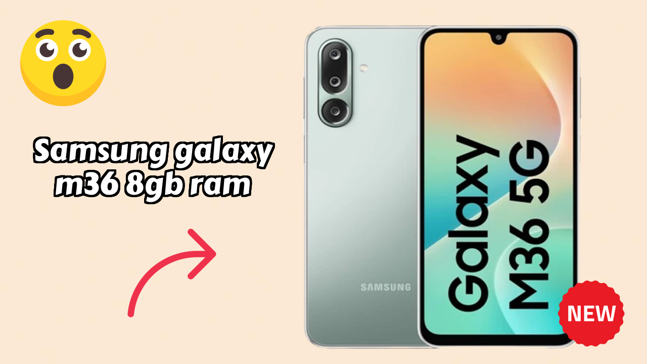 Samsung Galaxy M36 8GB RAM at ₹15,499 - Best Phone Under This Price