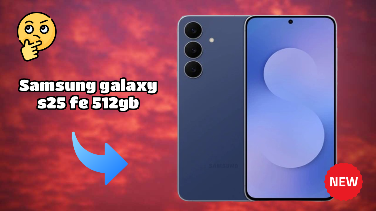 Samsung Galaxy S25 FE 512GB vs iPhone: Which Offers Better Value?