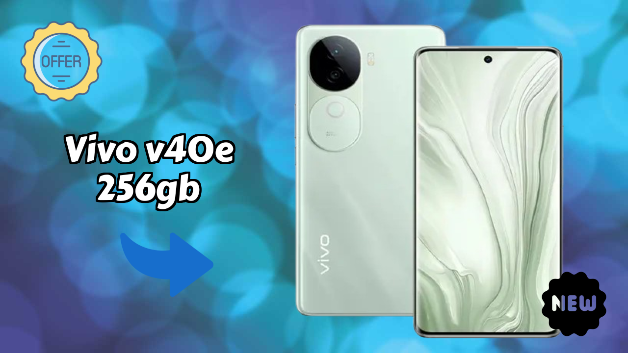 Vivo Fans: Vivo V40e 256GB Now Available at Just ₹30,999