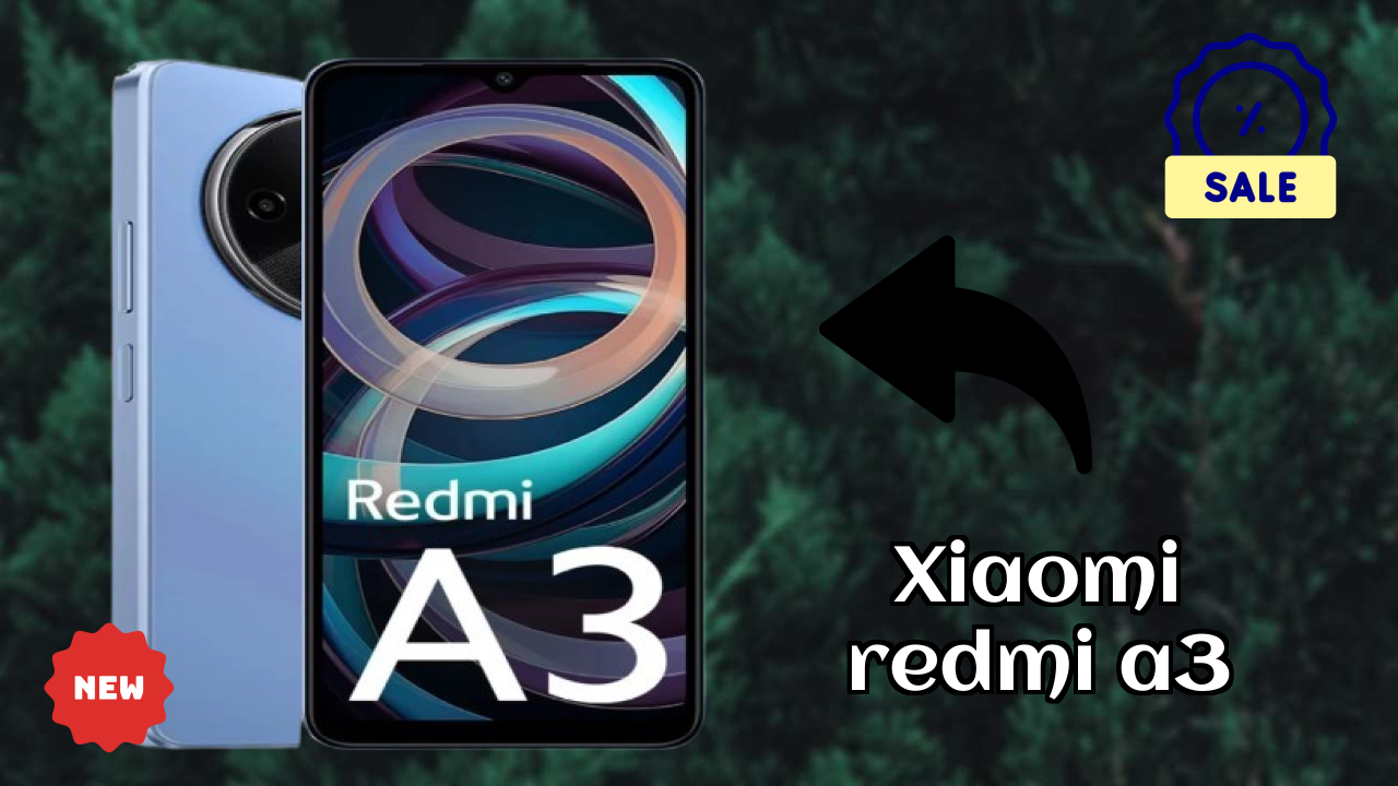 Xiaomi Redmi A3 at ₹6,849 - Complete Specifications List