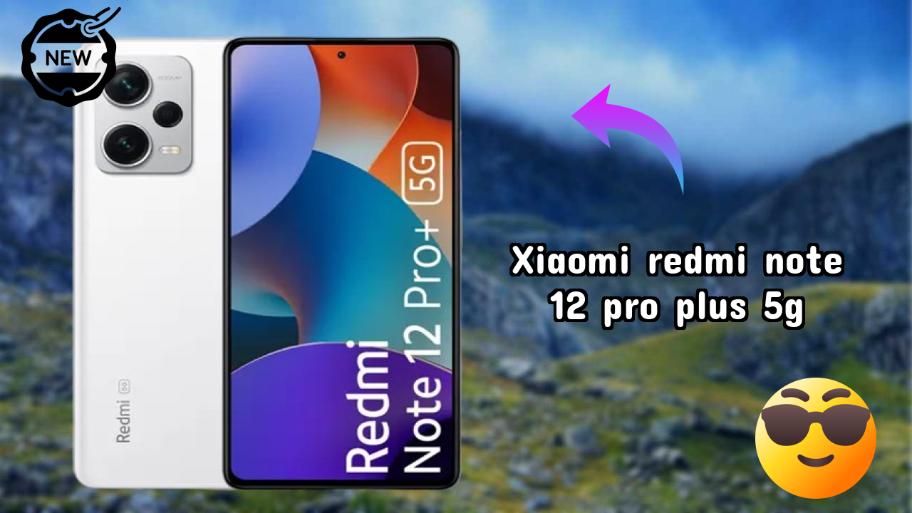 Xiaomi Redmi Note 12 Pro Plus 5G Battery Life: 4980 MAh How Long Lasts