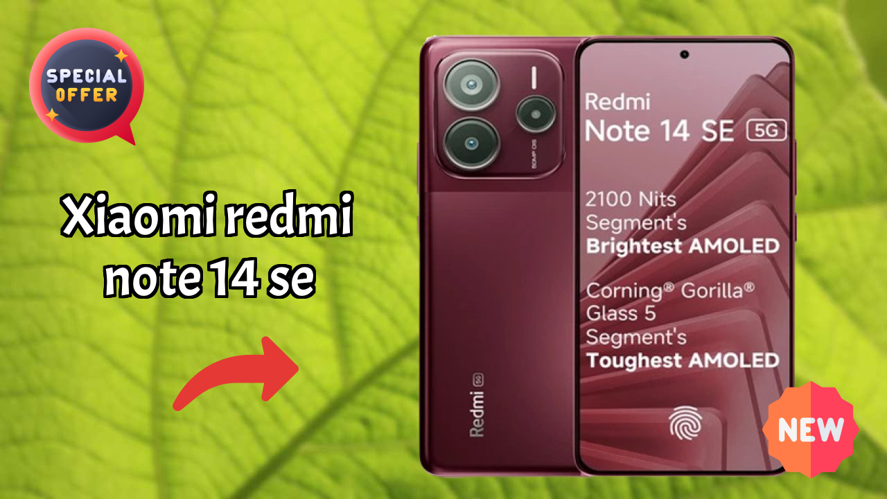 Xiaomi Redmi Note 14 SE at ₹13,499 - Best Features Highlighted