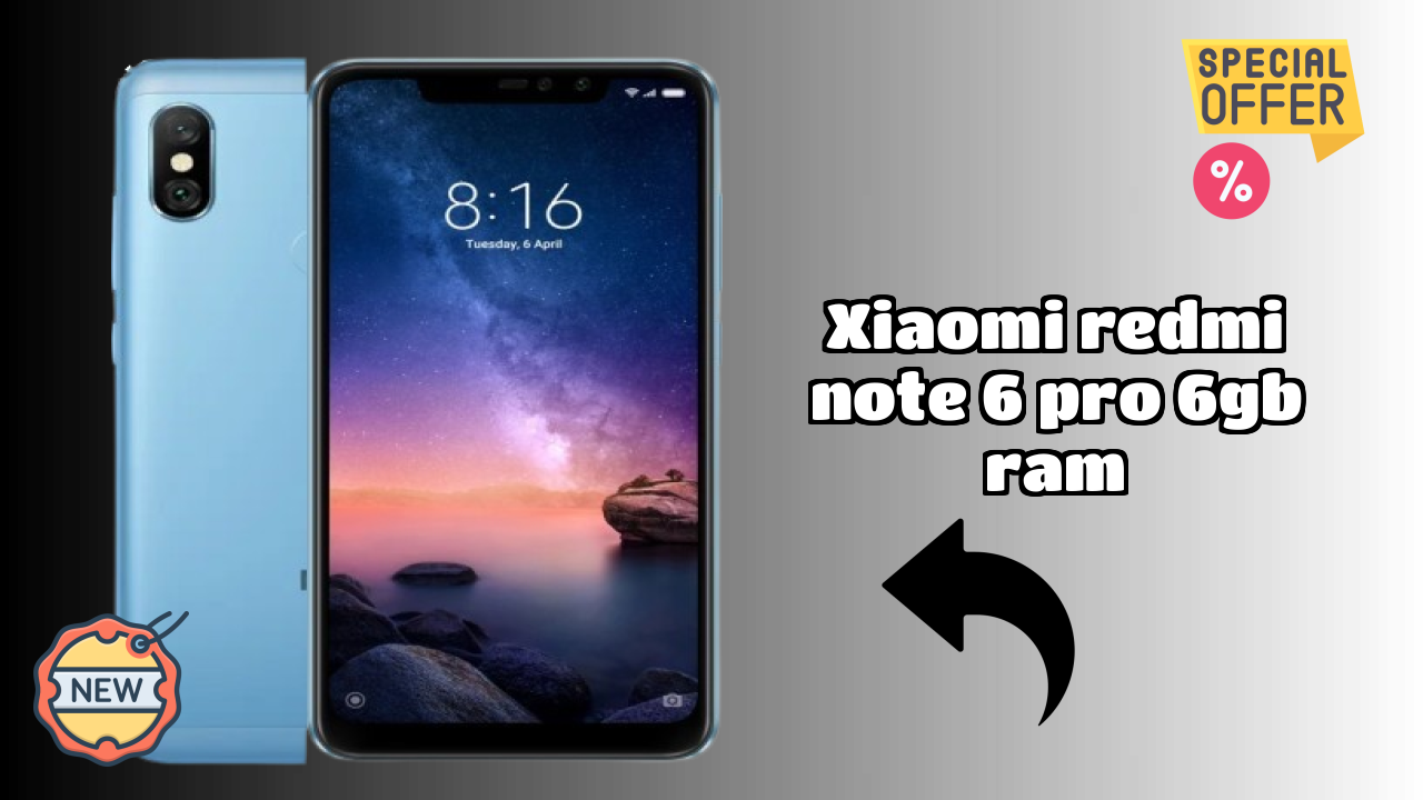 Xiaomi Redmi Note 6 Pro 6GB RAM Display Technology: 6.26 Inches (15.9 Cm) Screen